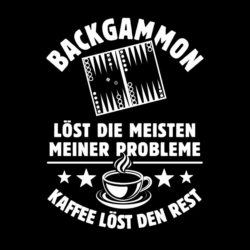 Backgammon löst meine Probleme - Kaffee Spruch