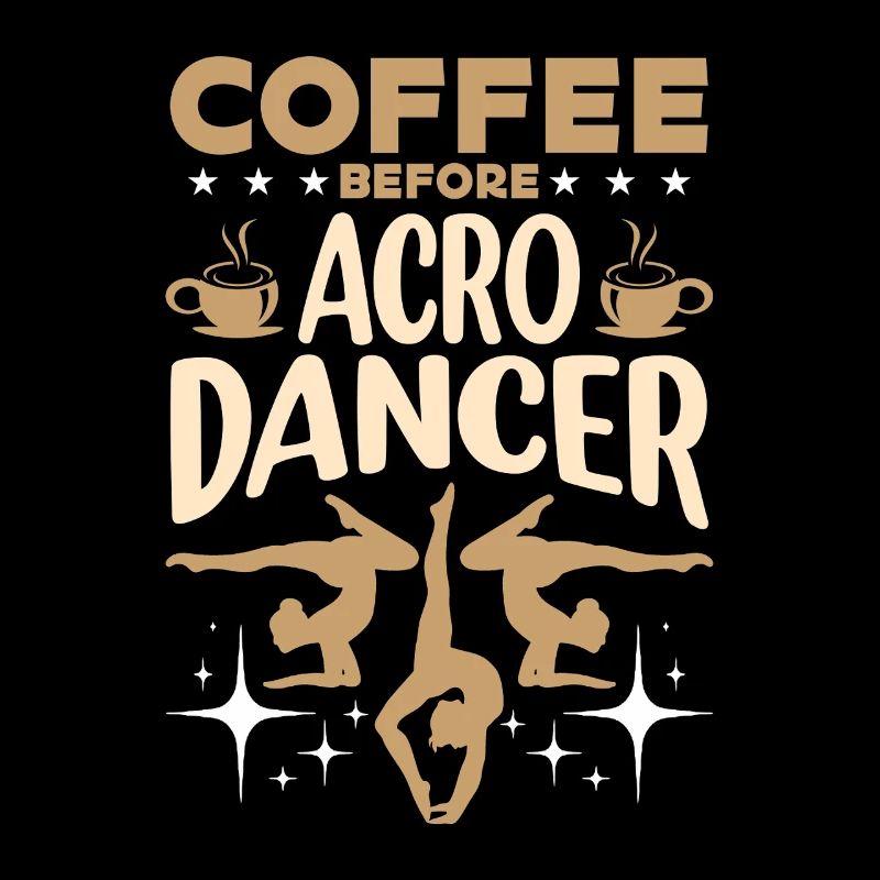 Acro Dancer Coffee Acrobatic Dancing Coffee Lover