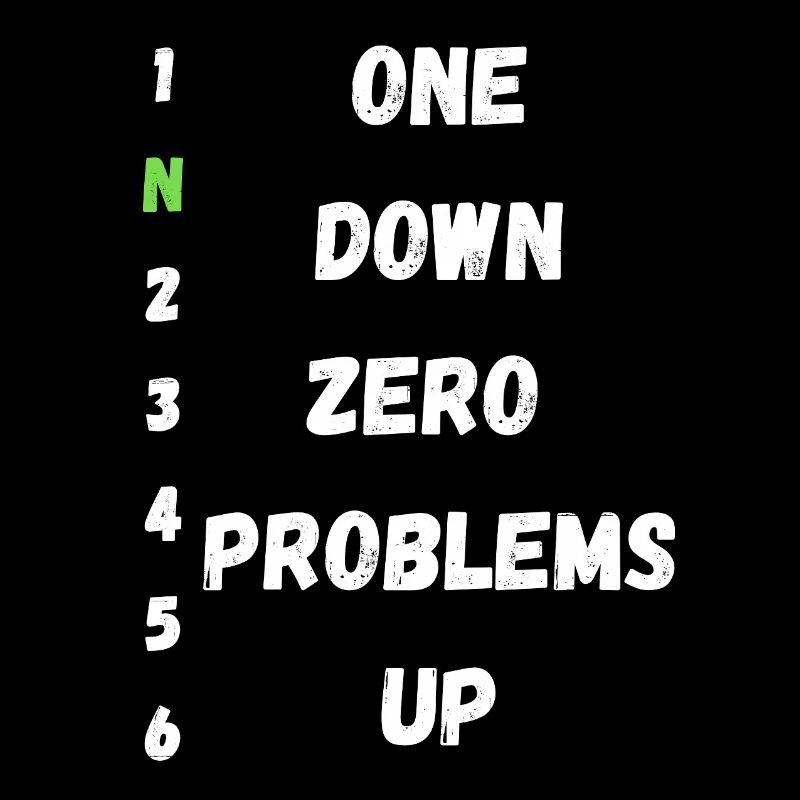 One Down Zero Problems Up