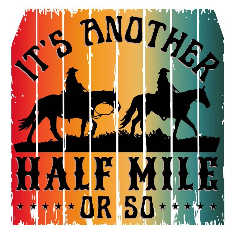 ES IST NOCH EINE HALBE MEILE ODER SO