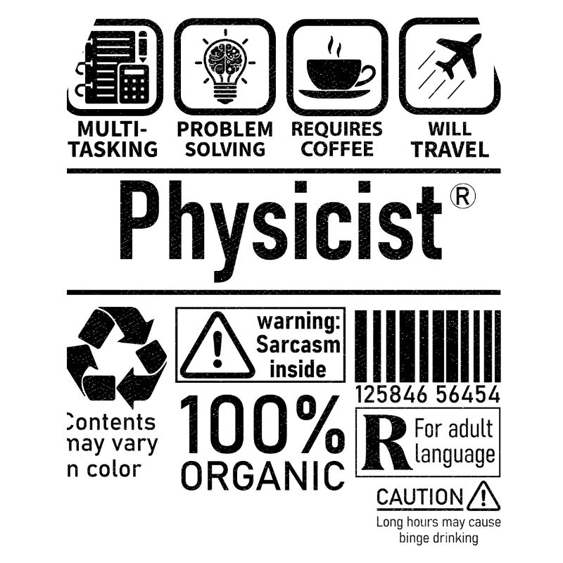Physicist Specialist multi tasking problem solving