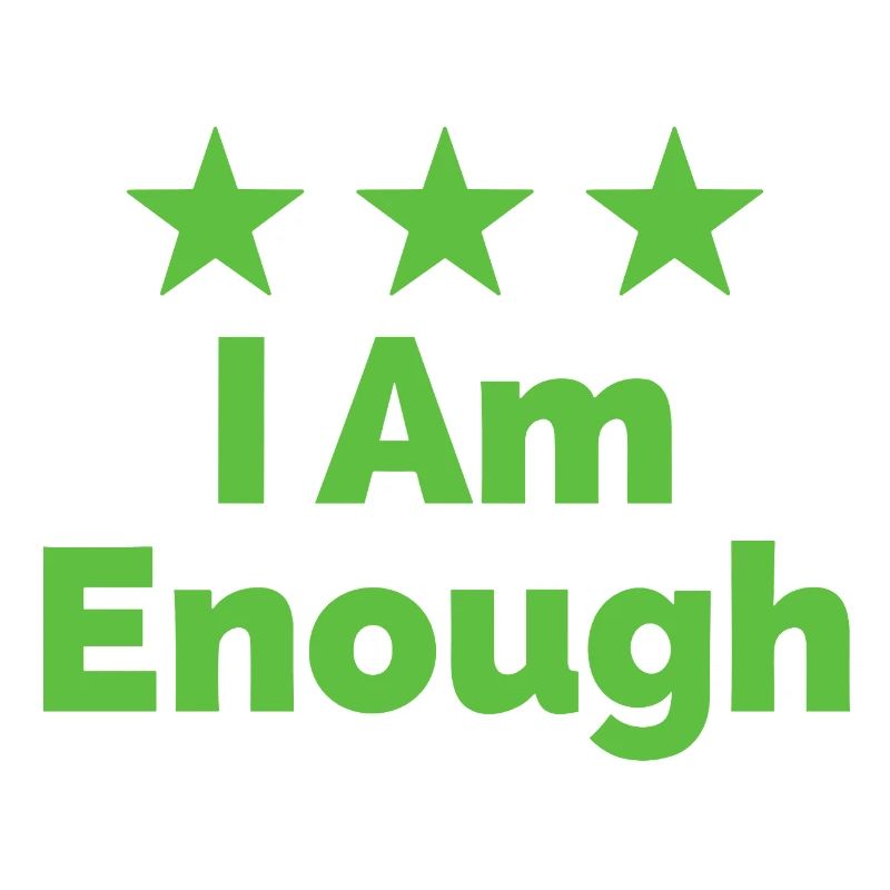 I Am Enough I'm Enough Statement