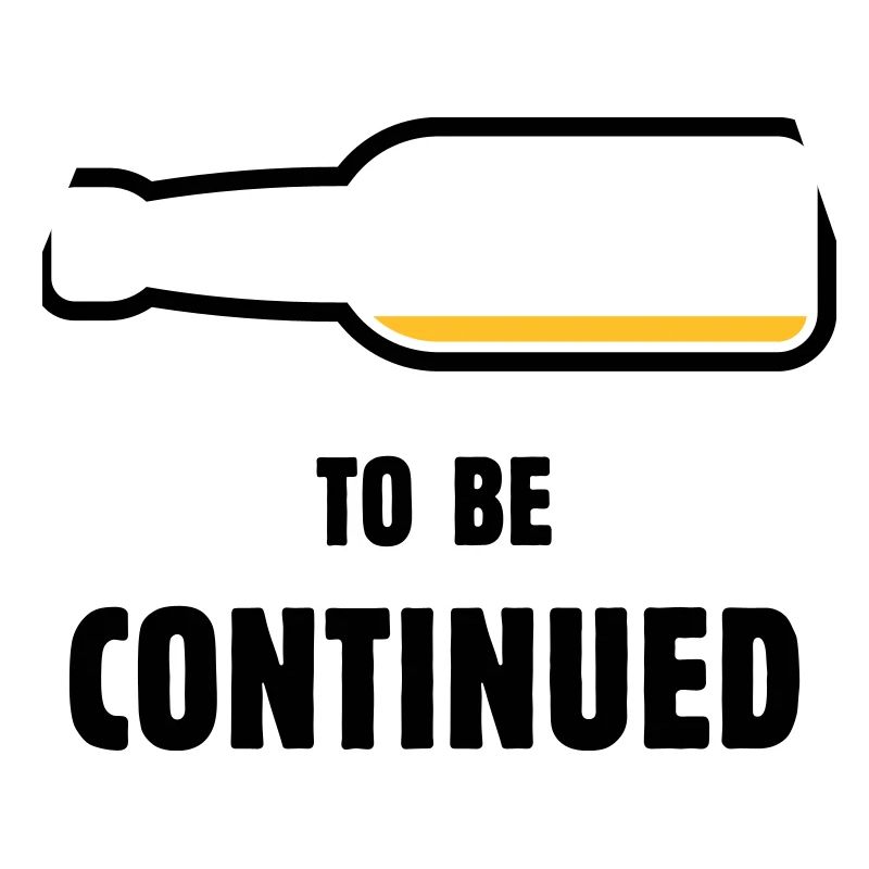 To Be Continued (Bier / Bierchen ( POS 2C)