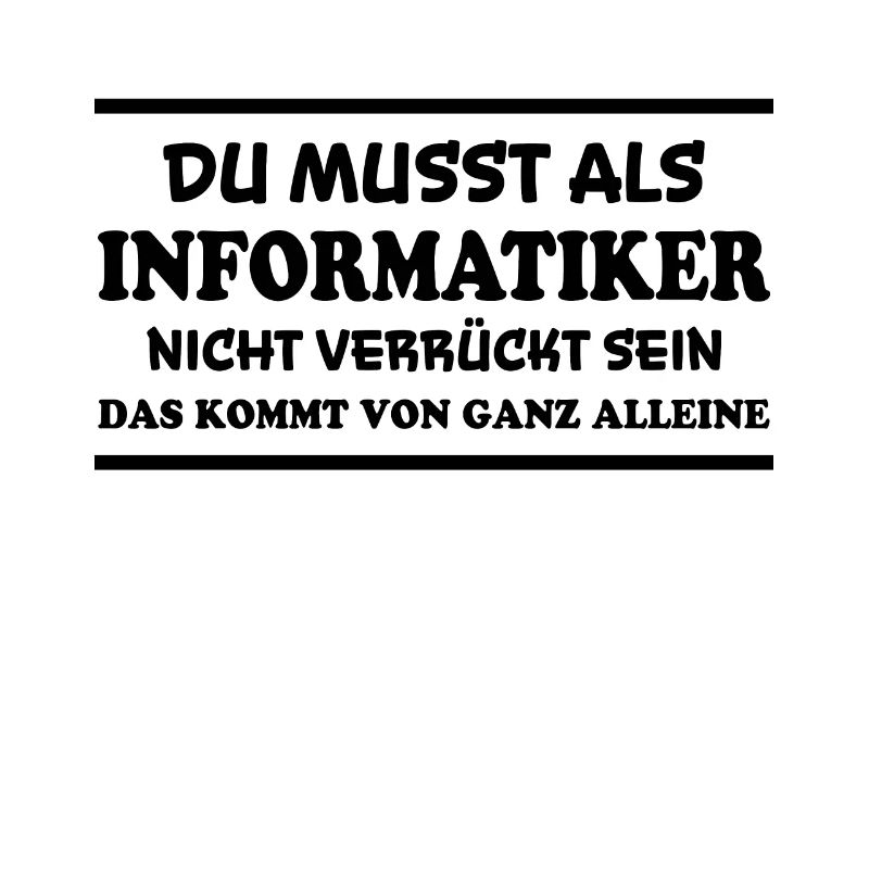 Informatiker Spruch Lustige Programmierer Geschenk