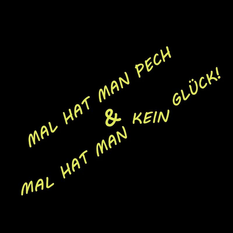 KEIN GLÜCK ODER PECH