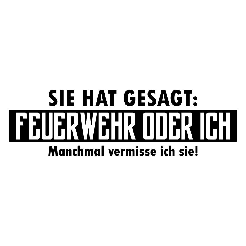 feuerwehr oder ich