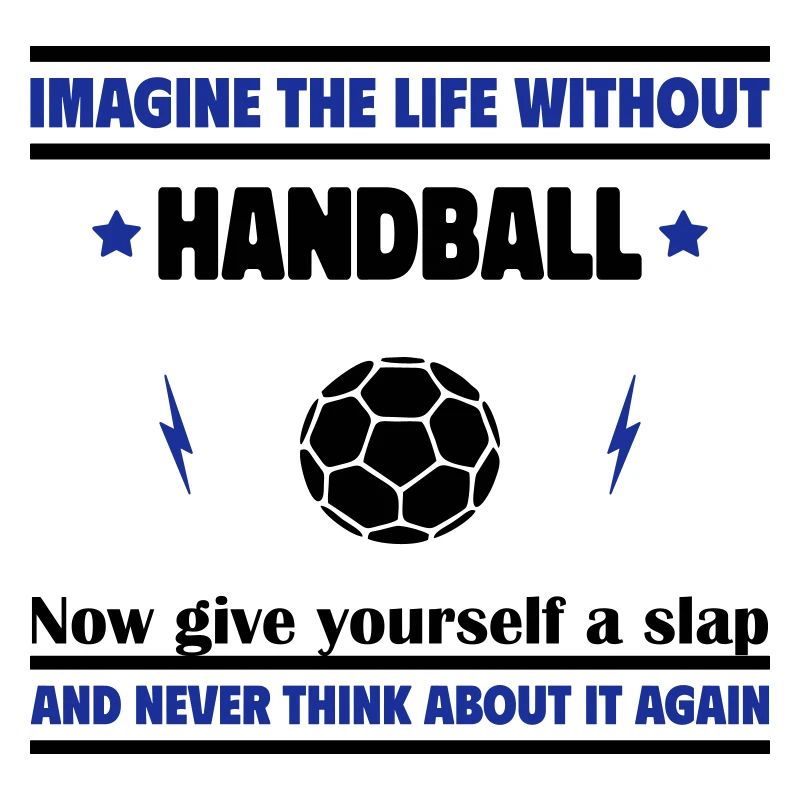 Stell dir ein Leben ohne Handball