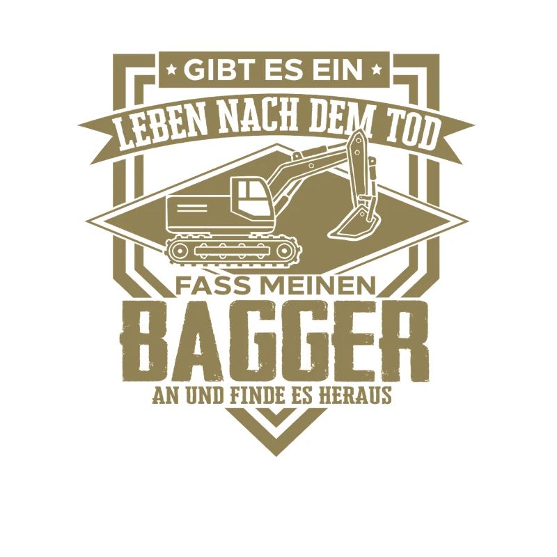 Excavator Driver Sayings Construction Equipment Operator Building Construction