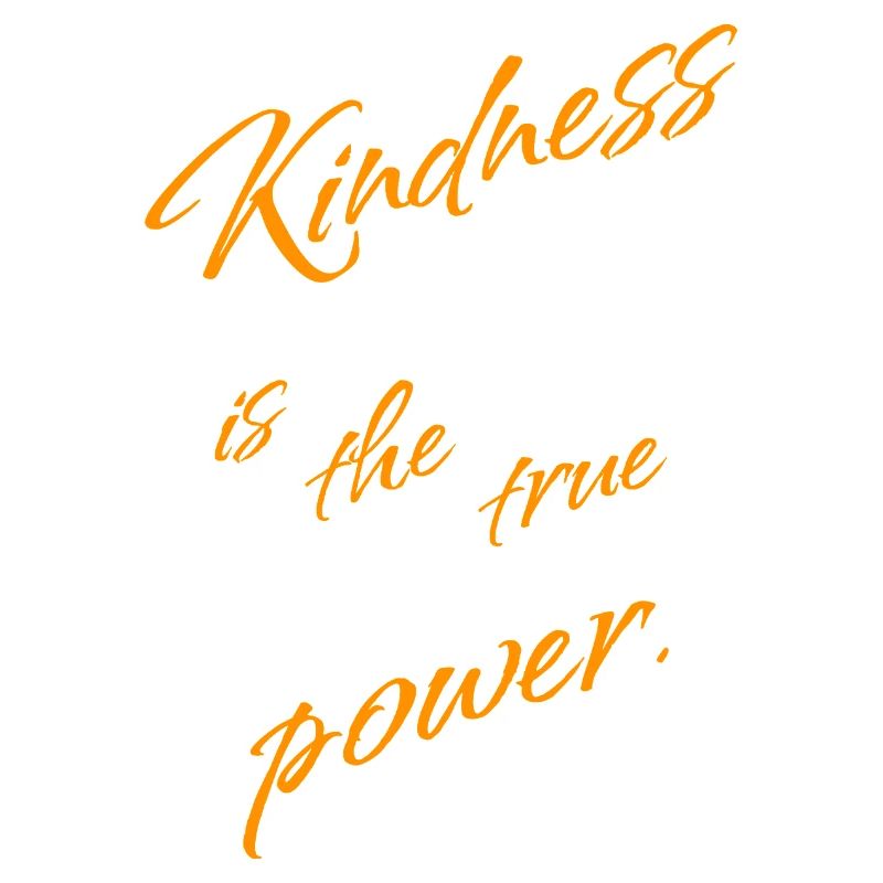 Kindness is the True Power – Statement