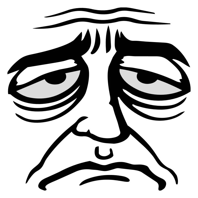 Grumpy sad disappointed face funny