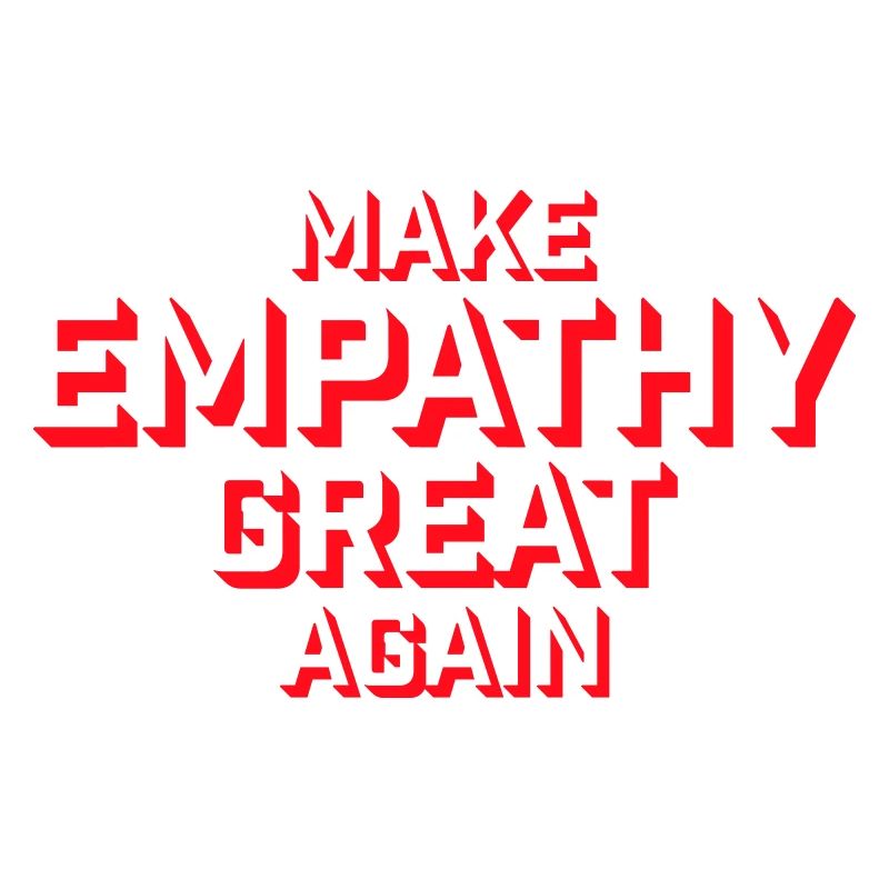 Make Empathy Great Again Politisch Statement Hoffn
