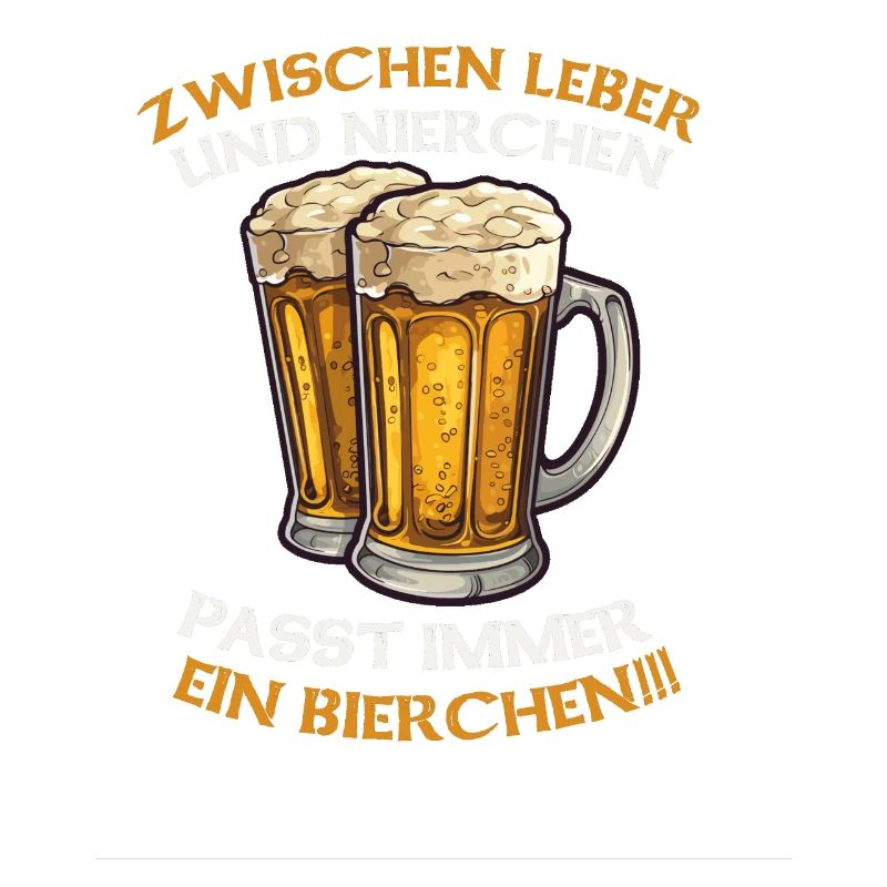 Zwischen Leber und Nierchen passt immer ein Bierch