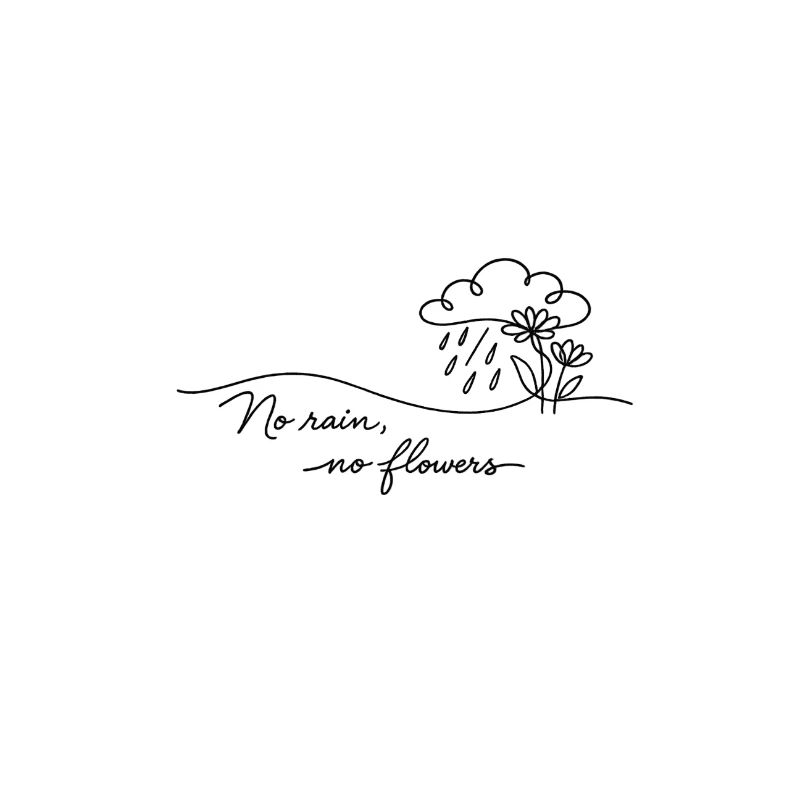Pas de pluie – pas de fleurs.