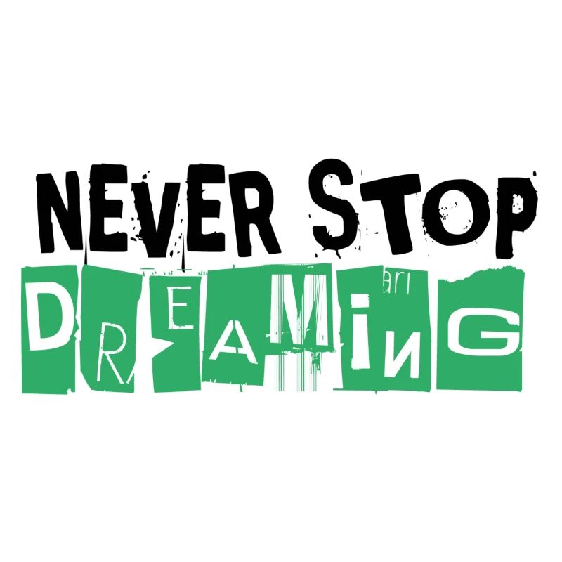 Never Stop Dreaming