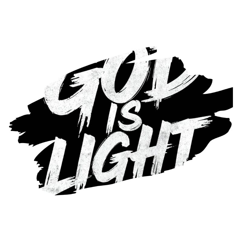 God is Light — Brusque Typography