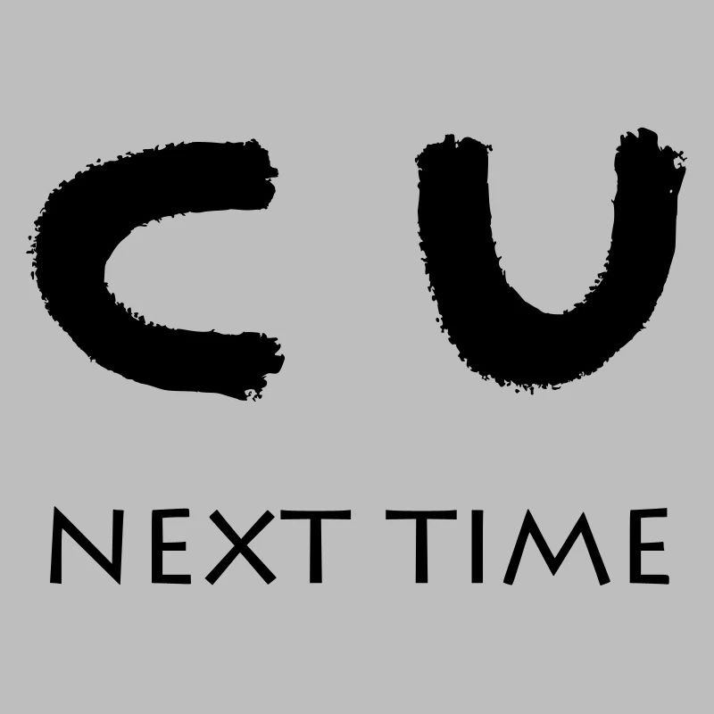 CU NEXT TIME