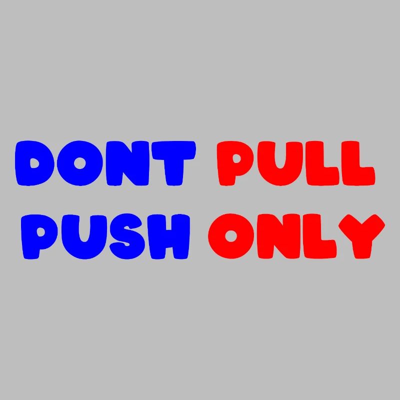 Dont pull push only / Dont push pull only