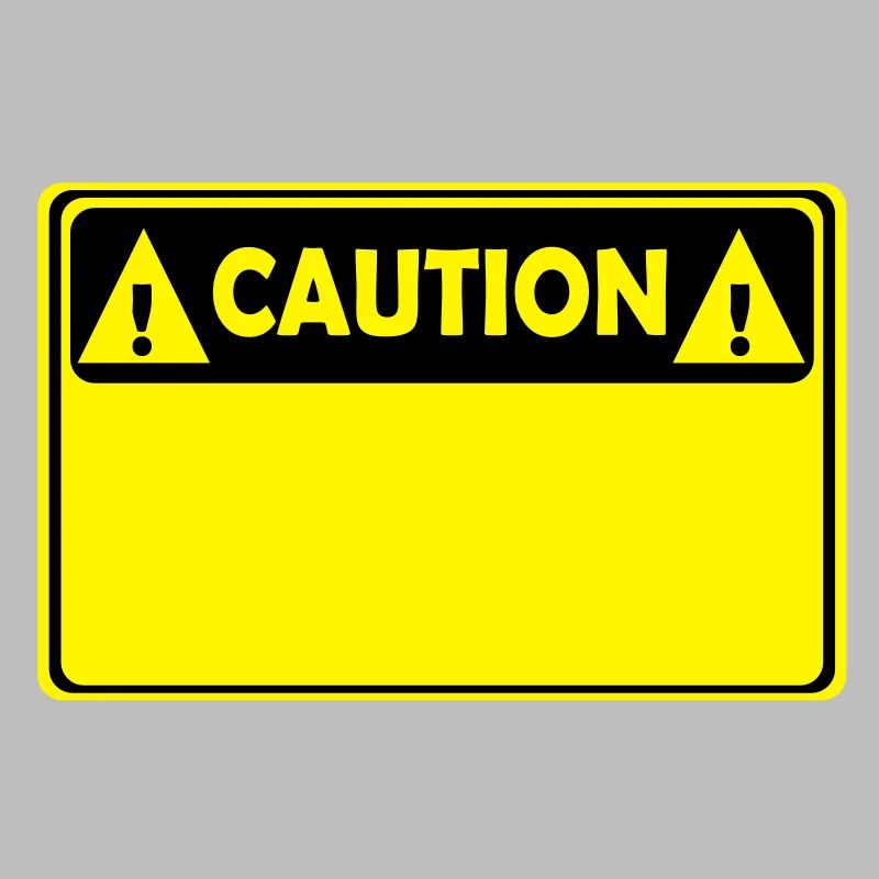 CAUTION