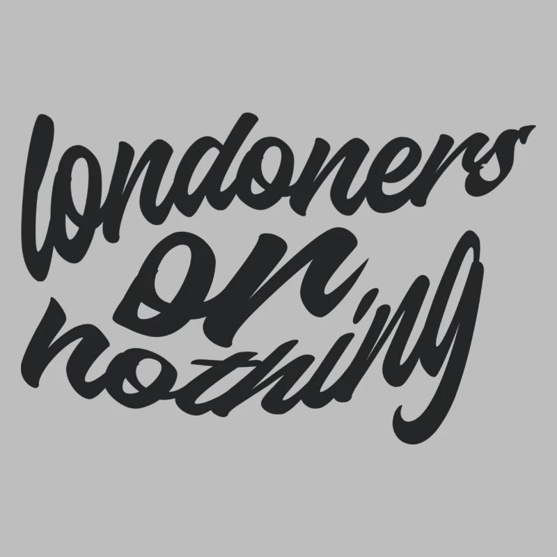 Londoner oder nichts