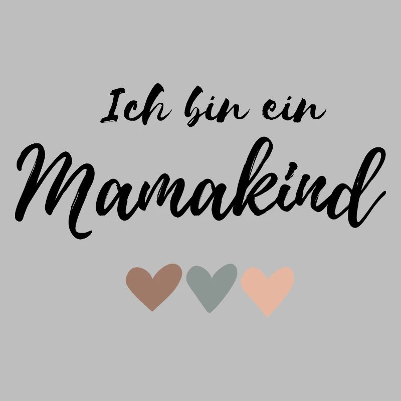 Ich bin ein Mamakind