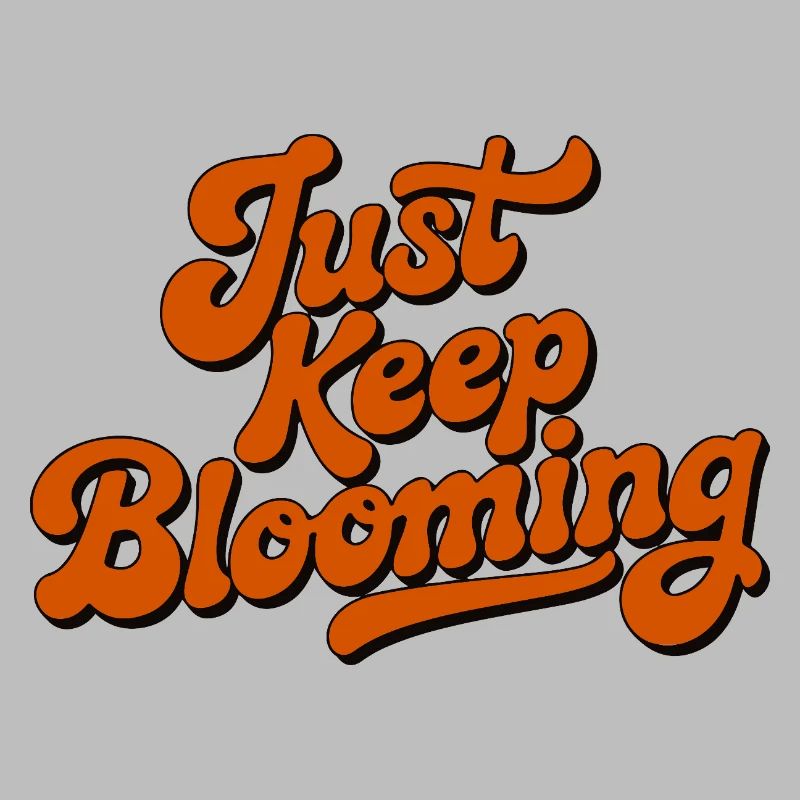 Continue simplement à fleurir en écriture florale