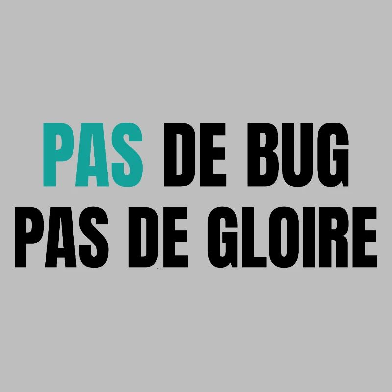 No bugs, no glory