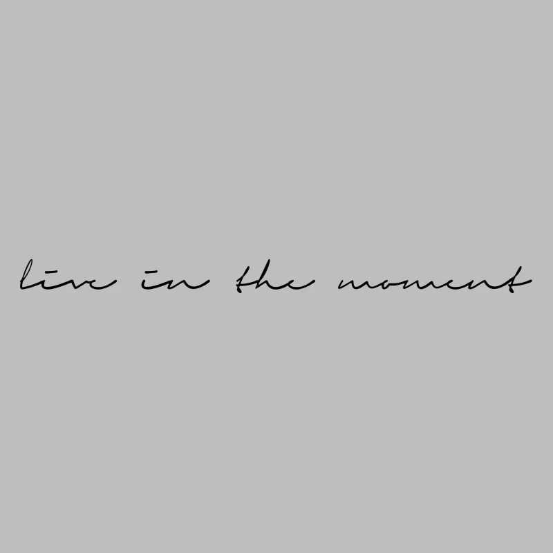 vivre dans l'instant citation cursive