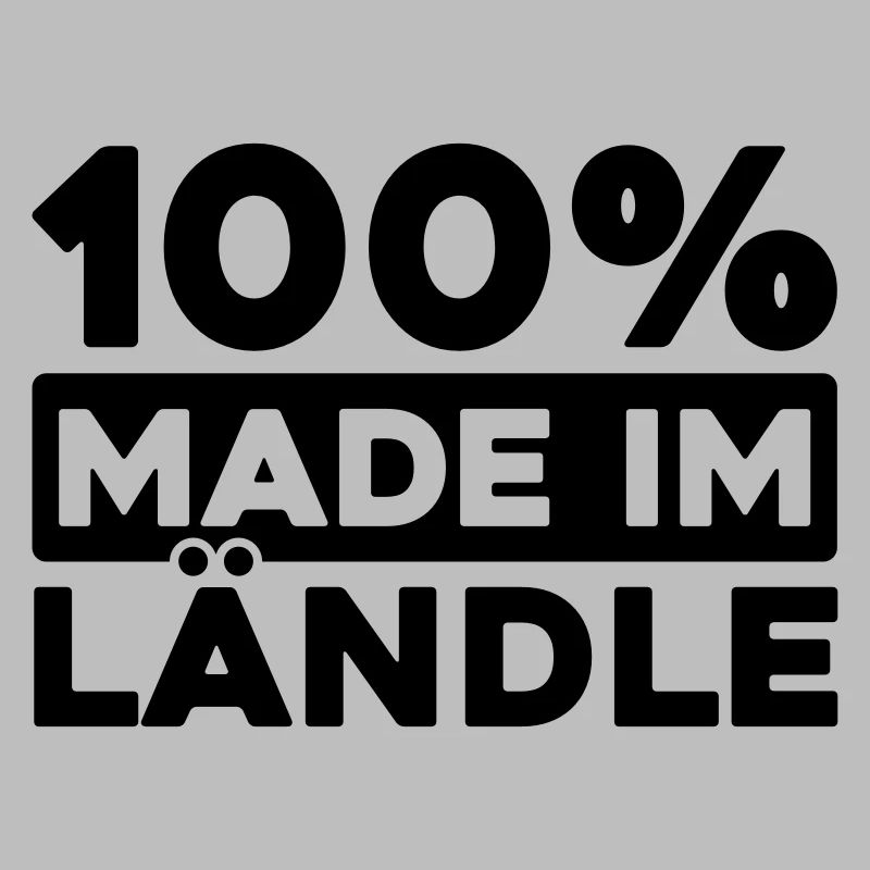 100% made im Ländle
