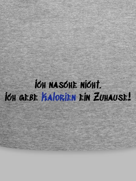 Ich nasche nicht