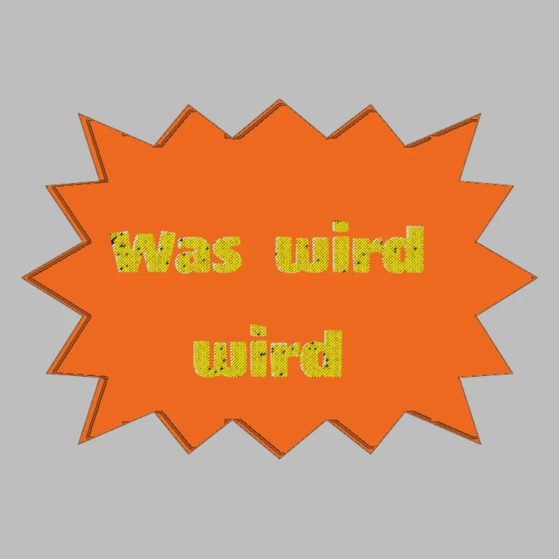 was wird wird