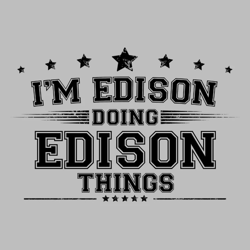 i’m Edison doing Edison things