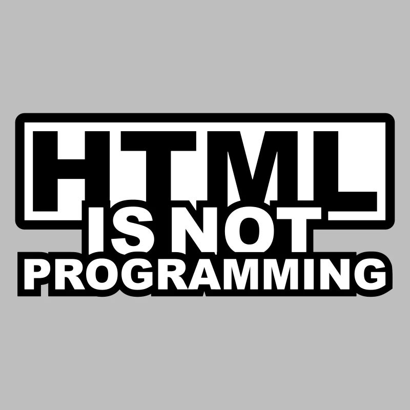 HTML is NOT Programming