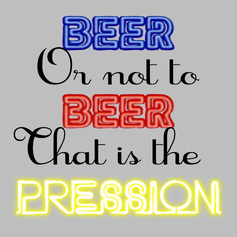 Zu Bier oder nicht zu Bier, das ist der Druck!