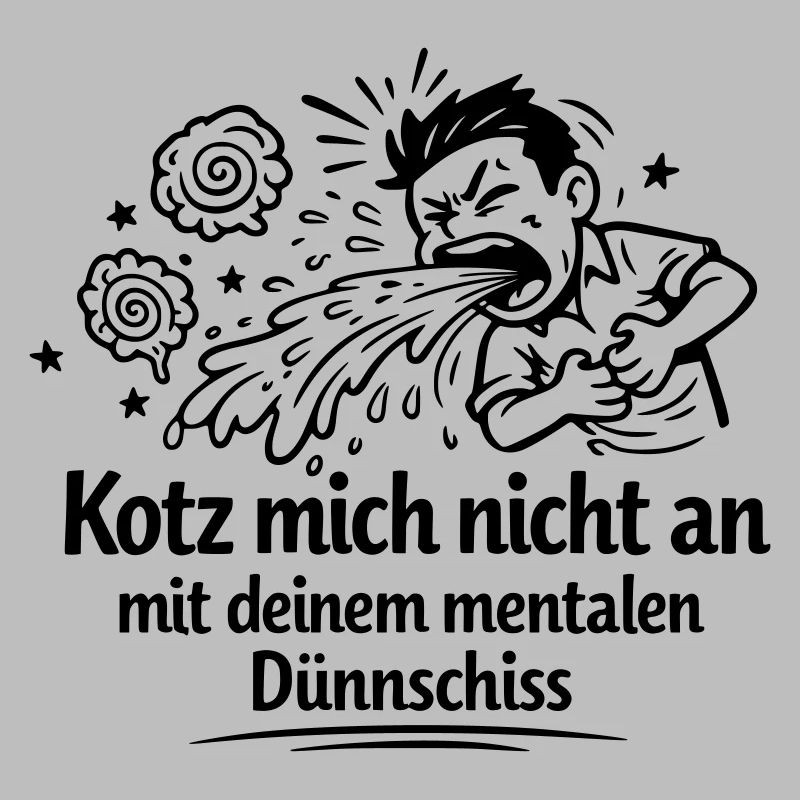 Mental thin shit vomiting