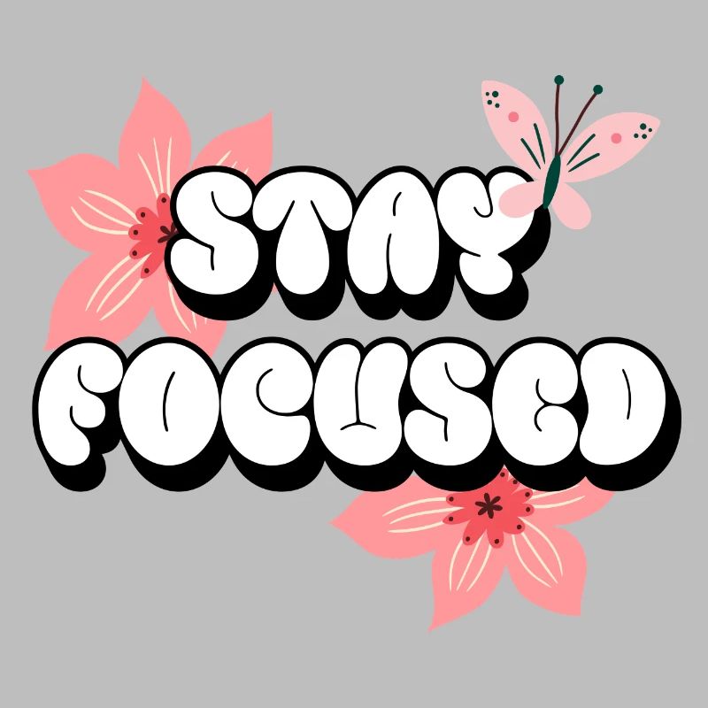 Restez concentré Affirmations positives Fleurs roses