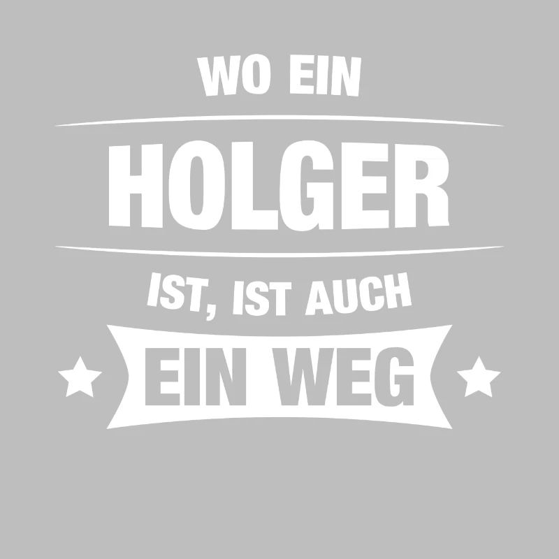 HOLGER Spruch Geschenkidee Geburtstag Witzig Cool