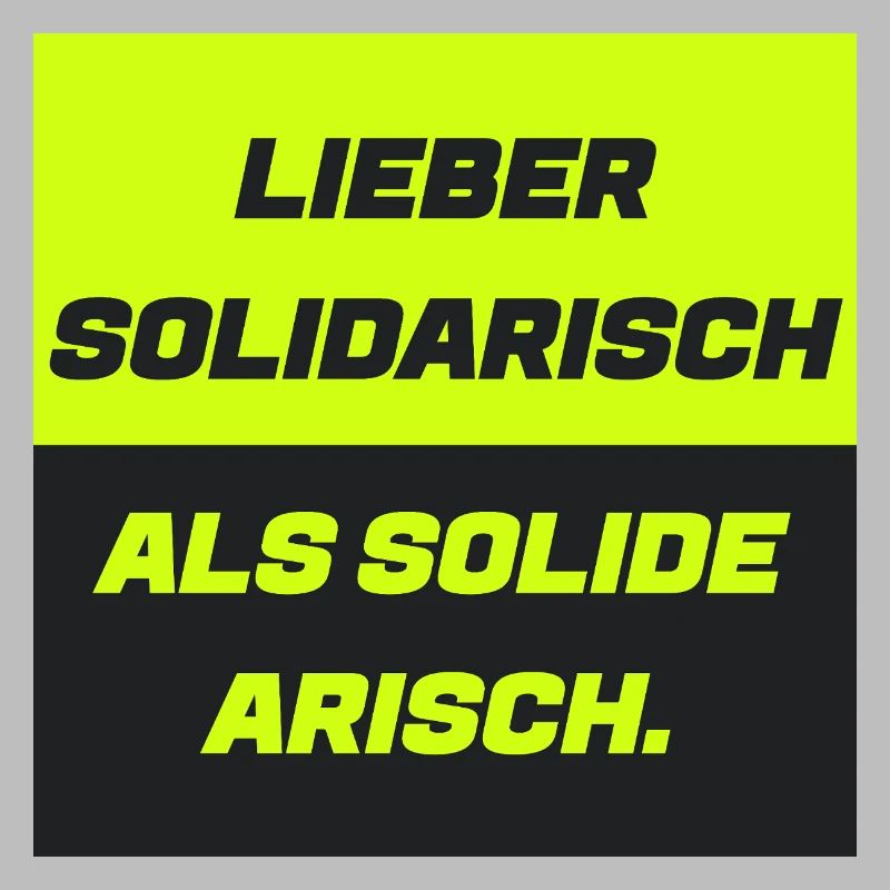 Lieber solidarisch als solide a.