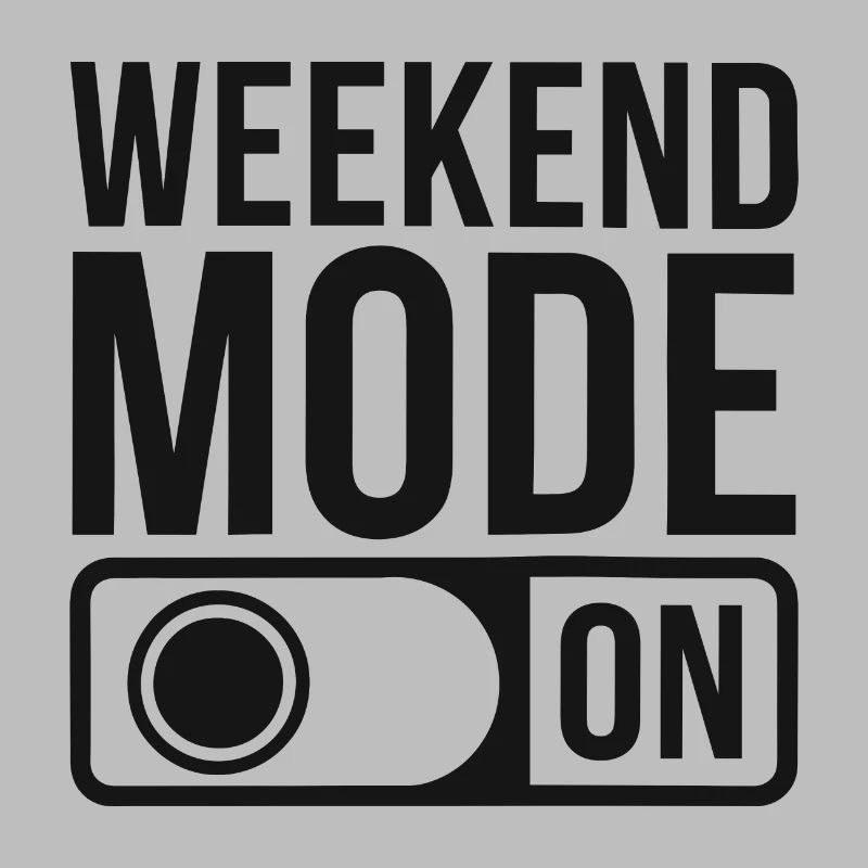 Mode week-end activé