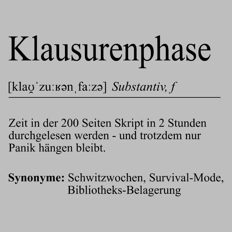 Unispruch "Klausurenphase" Geschenk, Studenten