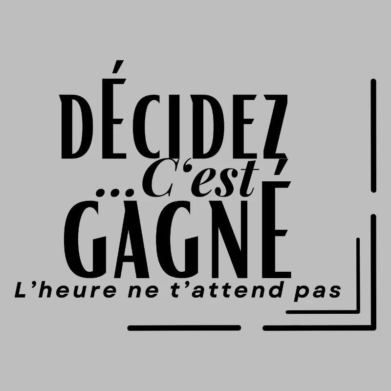 DECIDE... IT'S WON