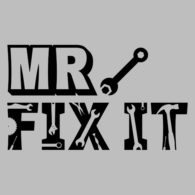 He can fix everything, Father's Day Dad can fix everything