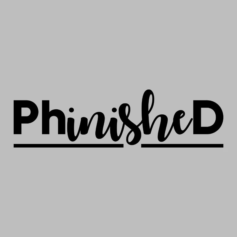 Phinished Finished PhD Abschluss Geschenk