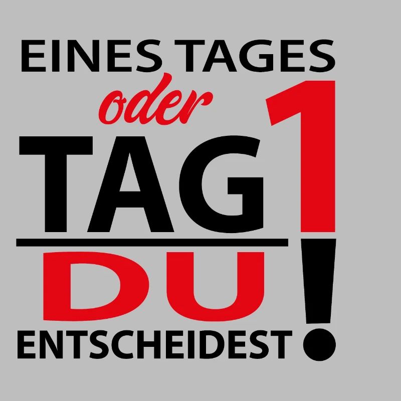 Eines Tages oder Tag 1 - Du entscheidest!