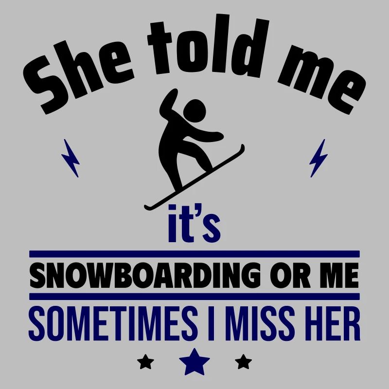 Sie sagte: Snowboard oder ich