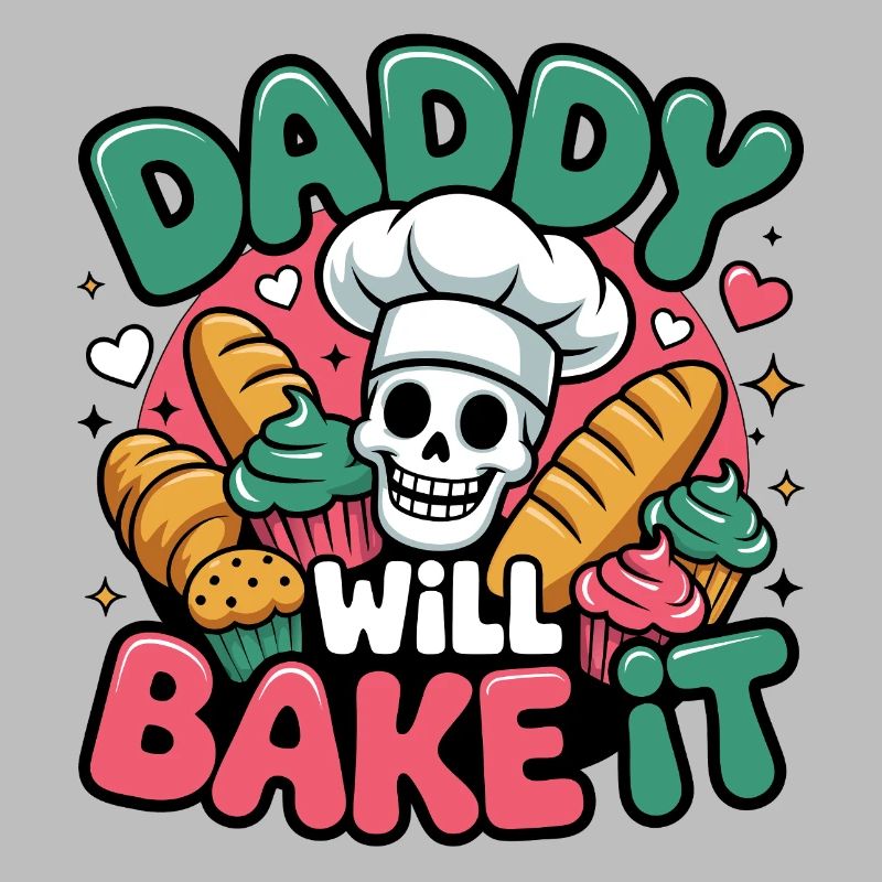 Daddy Will Bake It