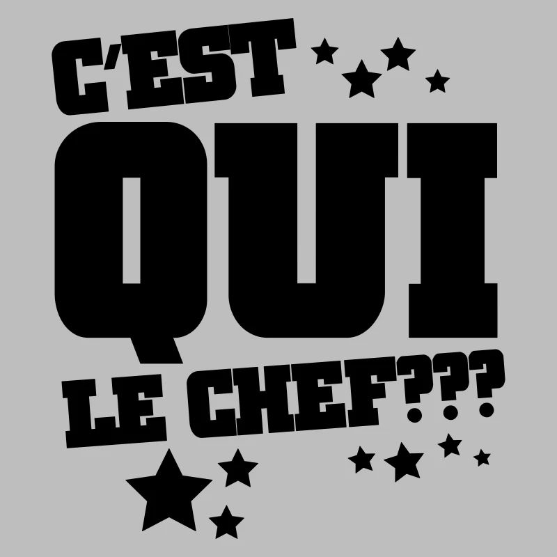 C'est qui le chef?