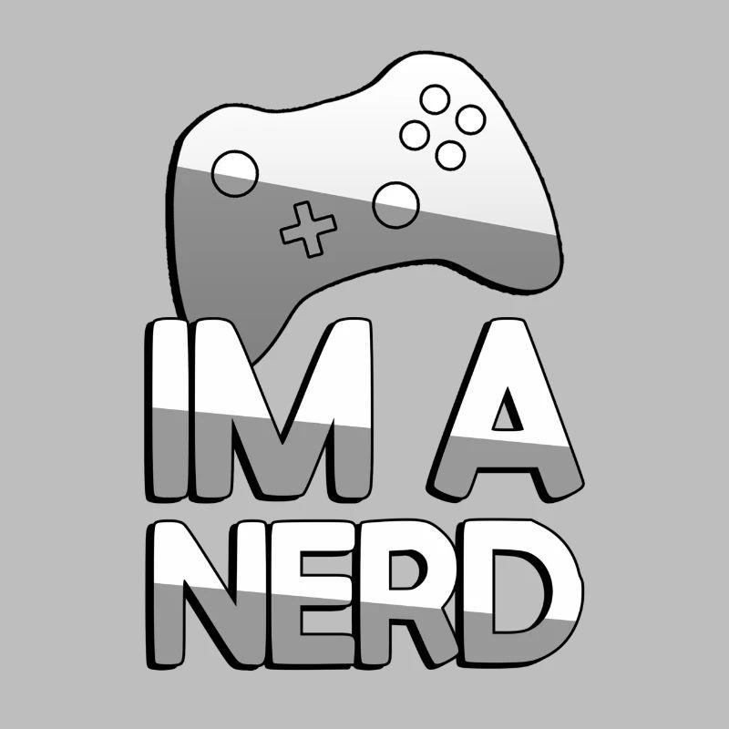 IM A NERD + Controller - Gaming