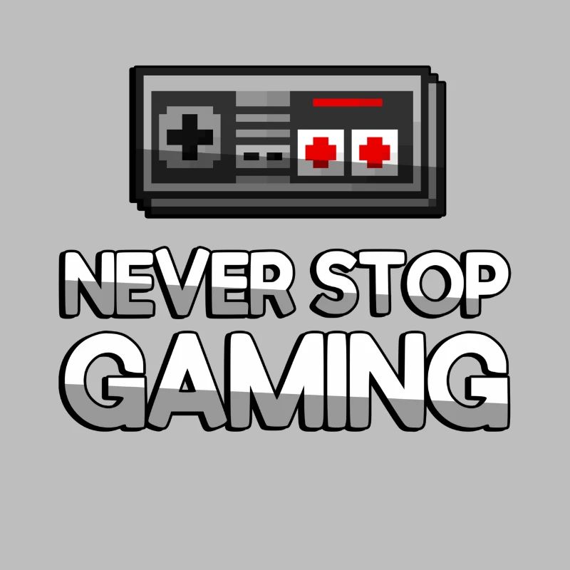 NEVER STOP GAMING + NES Controller - Gaming