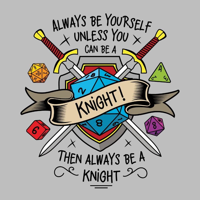 Sei immer du selbst, es sei denn, du kannst ein Ritter sein