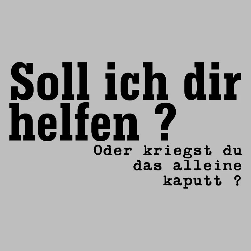 helfen oder kaputt schwarz